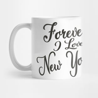 Forever i love NY Mug